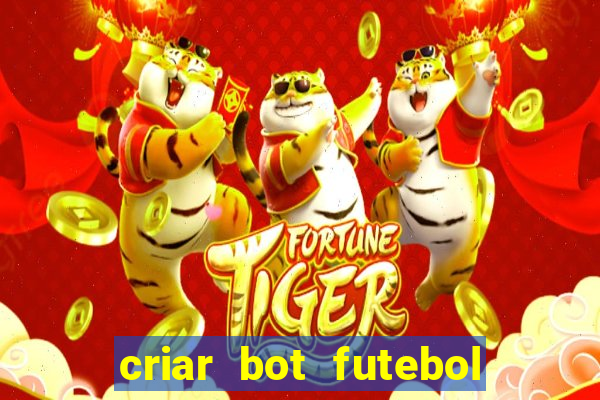 criar bot futebol virtual bet365